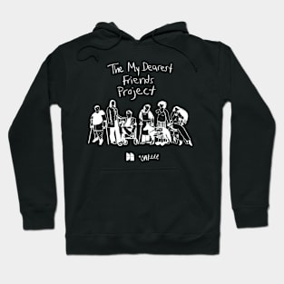 The My Dearest Friends Team Hoodie